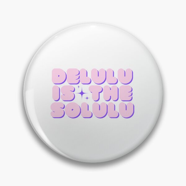 Item preview, Delulu is the Solulu | Delusion is the Solution designed and sold by C00KIESandMILK.