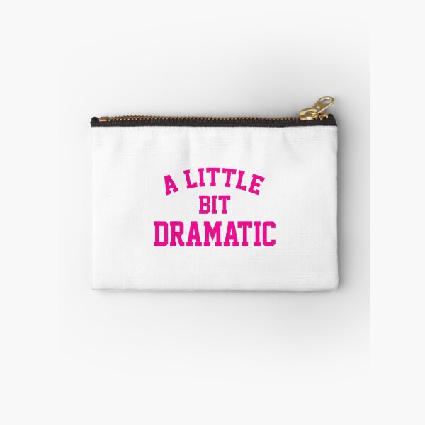 Item preview, A little bit Dramatic Funny Sayings Meme Little Bit Dramatic designed and sold by GYMPursuit.