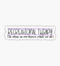 Recreational Therapy 2 Sticker