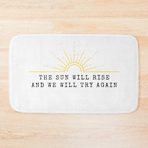 Item preview, The sun will rise and we will try again designed and sold by TheBibleWords.