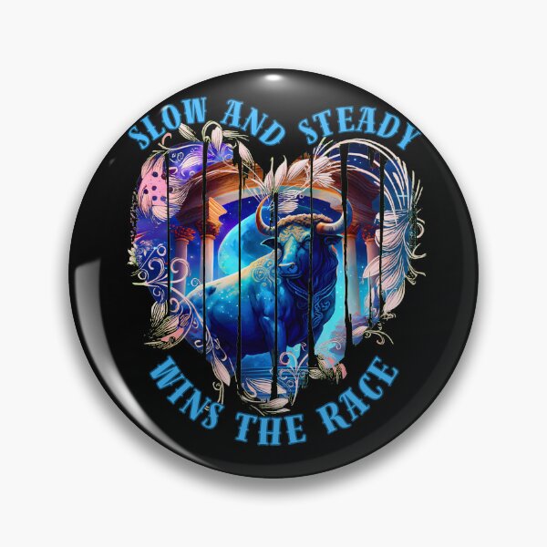 Item preview, Slow And Steady Wins The Race. taurus horoscope designed and sold by ZodiacWonders.