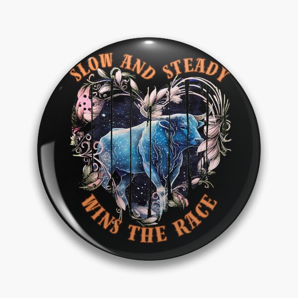 Item preview, Slow And Steady Wins The Race. taurus traits designed and sold by ZodiacWonders.