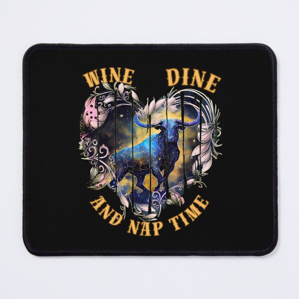 Item preview, Wine, Dine, And Nap Time. taurus sign designed and sold by ZodiacWonders.