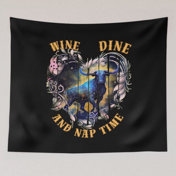 Item preview, Wine, Dine, And Nap Time. taurus sign designed and sold by ZodiacWonders.