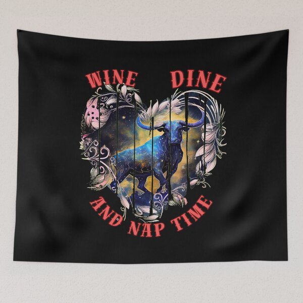 Item preview, Wine, Dine, And Nap Time. taurus astrology designed and sold by ZodiacWonders.