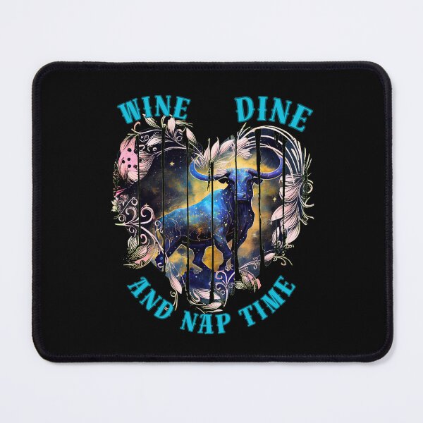 Item preview, Wine, Dine, And Nap Time. taurus birthday designed and sold by ZodiacWonders.