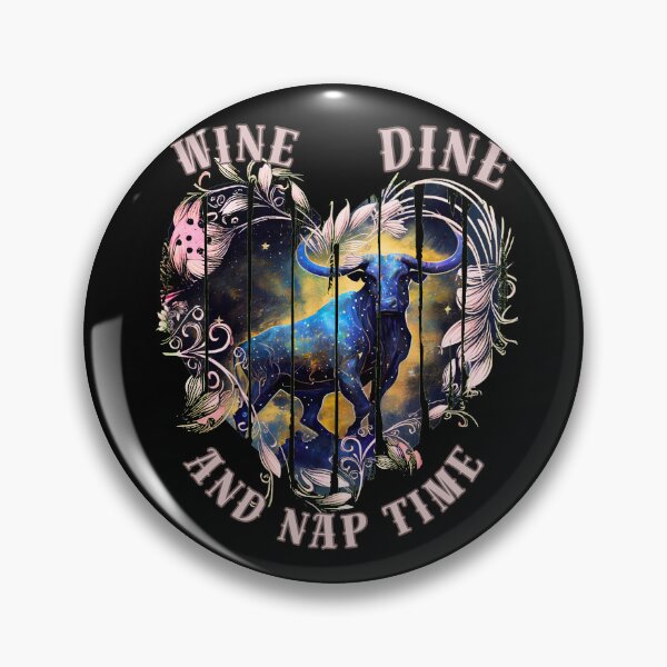 Item preview, Wine, Dine, And Nap Time. taurus zodiac sign designed and sold by ZodiacWonders.
