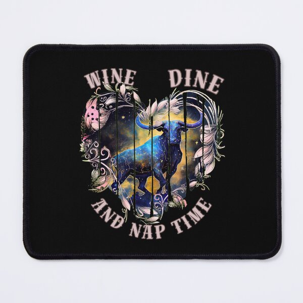 Item preview, Wine, Dine, And Nap Time. taurus zodiac sign designed and sold by ZodiacWonders.