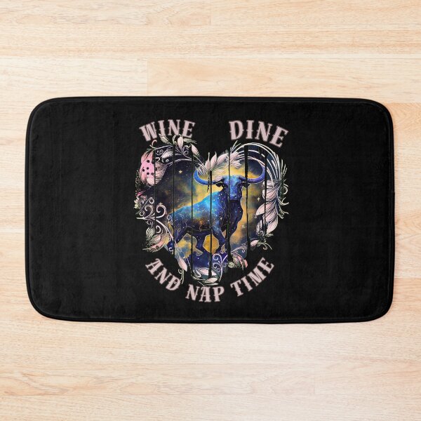 Item preview, Wine, Dine, And Nap Time. taurus zodiac sign designed and sold by ZodiacWonders.