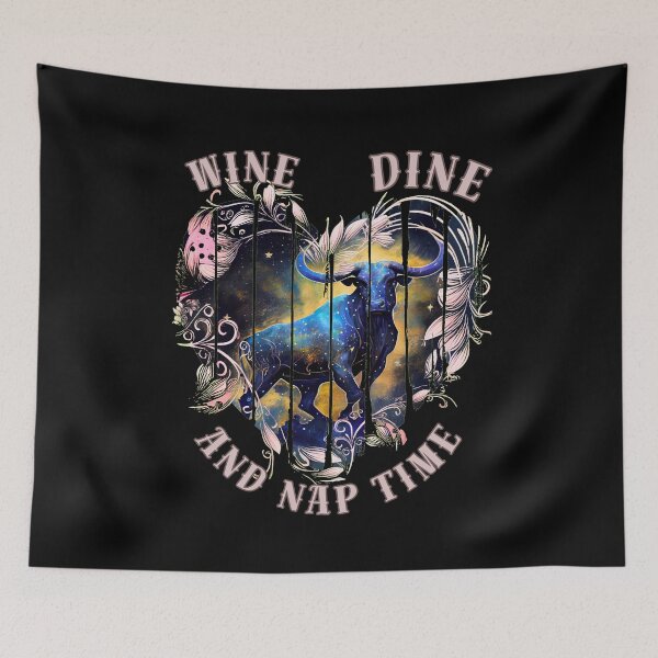 Item preview, Wine, Dine, And Nap Time. taurus zodiac sign designed and sold by ZodiacWonders.