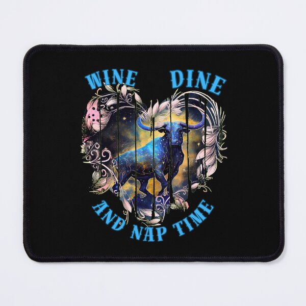 Item preview, Wine, Dine, And Nap Time. taurus horoscope designed and sold by ZodiacWonders.