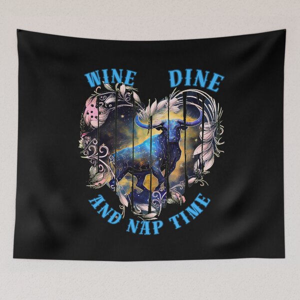 Item preview, Wine, Dine, And Nap Time. taurus horoscope designed and sold by ZodiacWonders.