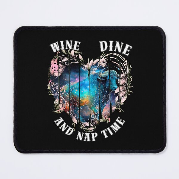 Item preview, Wine, Dine, And Nap Time. taurus may designed and sold by ZodiacWonders.