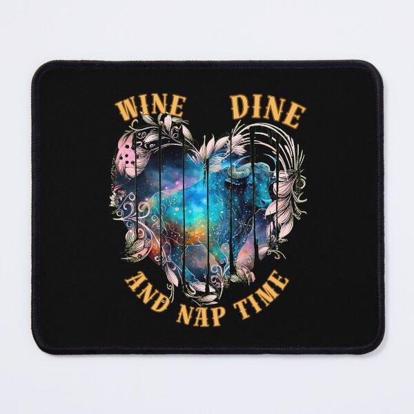 Item preview, Wine, Dine, And Nap Time. taurus april designed and sold by ZodiacWonders.