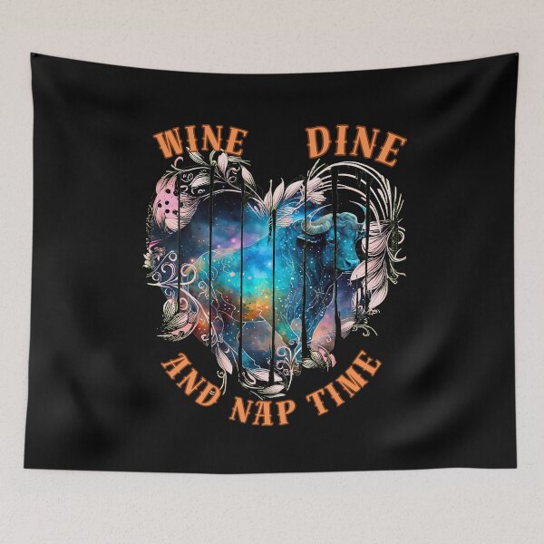 Item preview, Wine, Dine, And Nap Time. taurus traits designed and sold by ZodiacWonders.