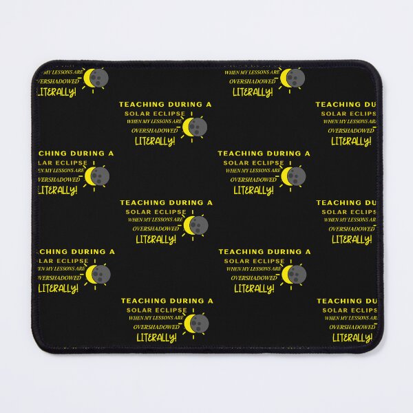 Item preview, Funny, Teaching during a solar eclipse: when my lessons are overshadowed, literally. designed and sold by NeaftyFinds.