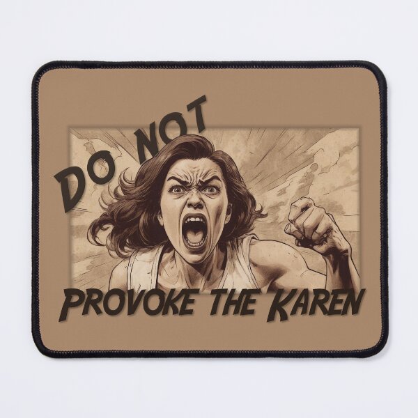Item preview, Do not Provoke the Karen designed and sold by MissQuiss.