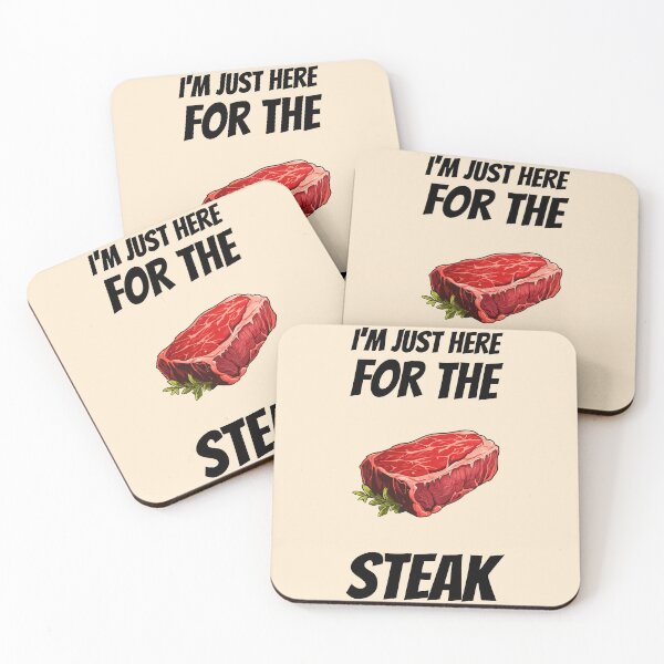 Item preview, I'm Just Here For The Steak designed and sold by ShamblesShirts.