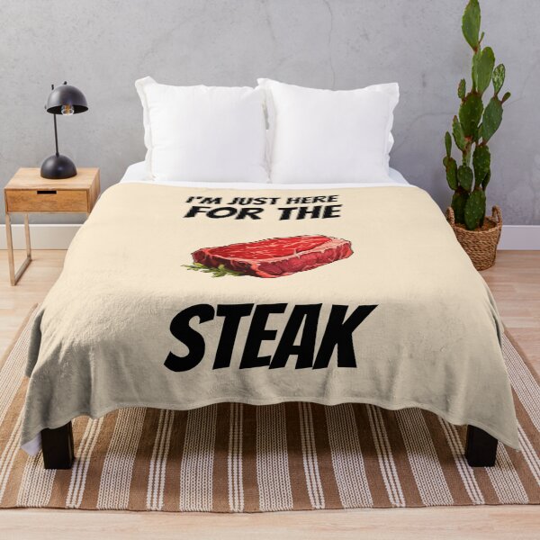 Item preview, I'm Just Here For The Steak designed and sold by ShamblesShirts.