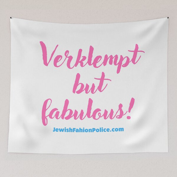 Artikelvorschau, Verklempt, aber fabelhaft entworfen und verkauft von Jewish Fashion Police.
