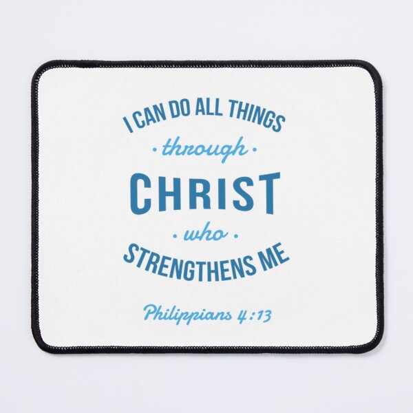 Item preview, Bible Quote: I can do all things through Christ who strengthens me designed and sold by Luminous-Moon.