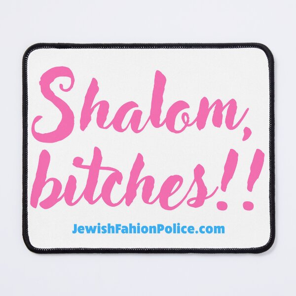 Item preview, Shalom, bitches! designed and sold by Jewish Fashion Police.