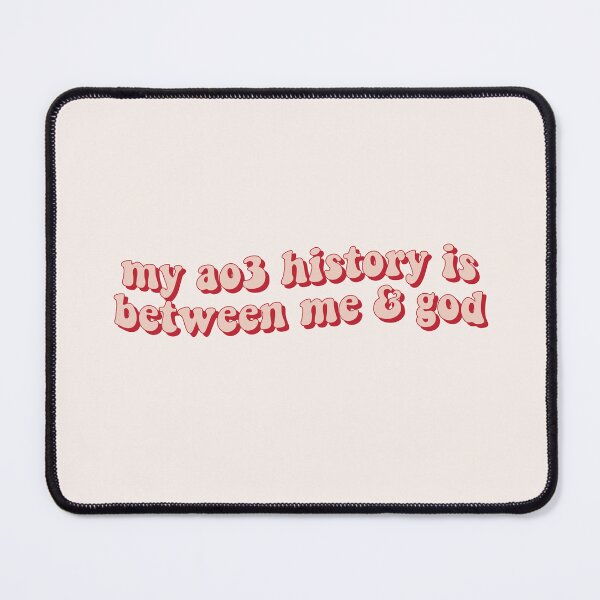 Item preview, my ao3 history is between me and god designed and sold by FandomPlanet.