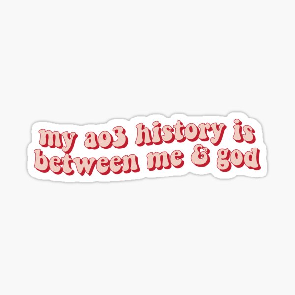 Item preview, my ao3 history is between me and god designed and sold by FandomPlanet.