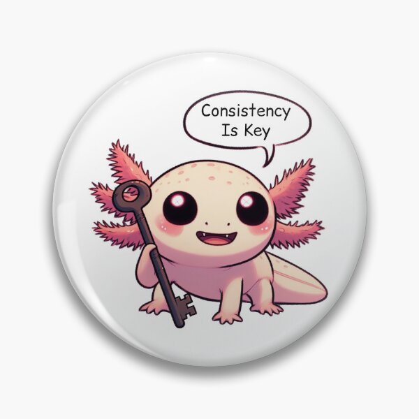 Item preview, Consistency Is Key: Cute Axolotl designed and sold by LemuellTrends.