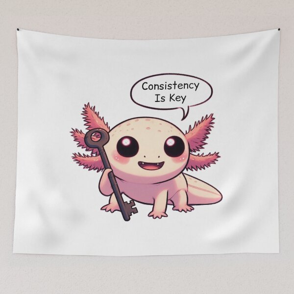Item preview, Consistency Is Key: Cute Axolotl designed and sold by LemuellTrends.