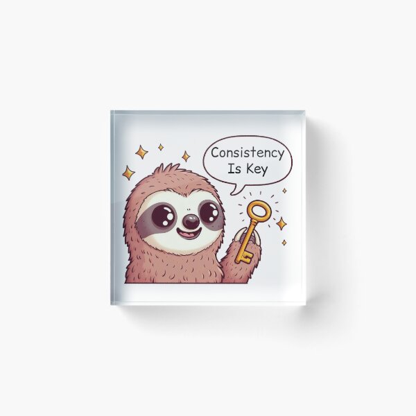 Item preview, Consistency Is Key: Cute Sloth designed and sold by LemuellTrends.