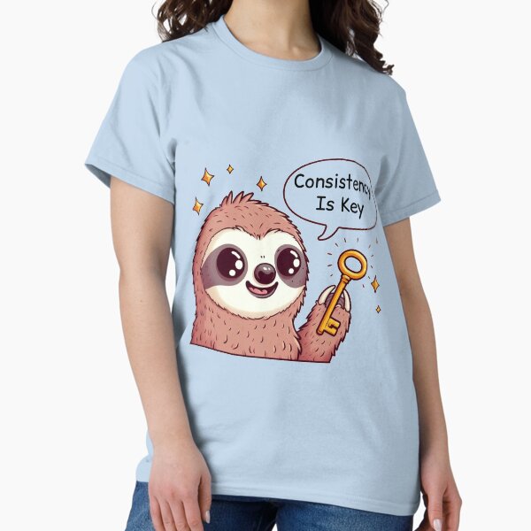 Item preview, Consistency Is Key: Cute Sloth designed and sold by LemuellTrends.
