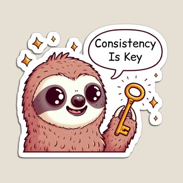 Item preview, Consistency Is Key: Cute Sloth designed and sold by LemuellTrends.