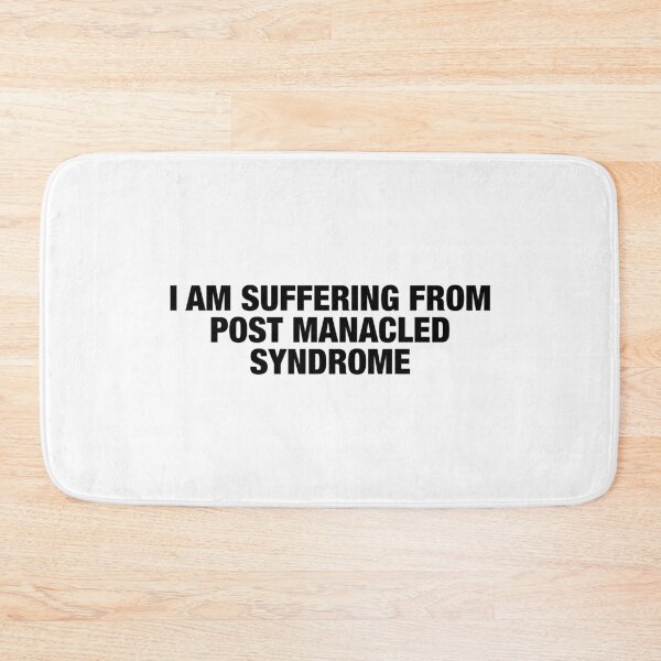 Item preview, I am suffering from post manacled syndrome designed and sold by FandomPlanet.
