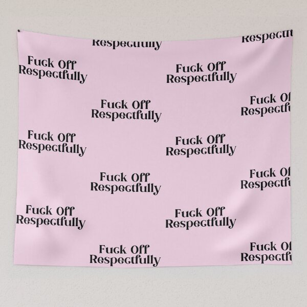 Item preview, fuck off respectfully  designed and sold by pnkrose.