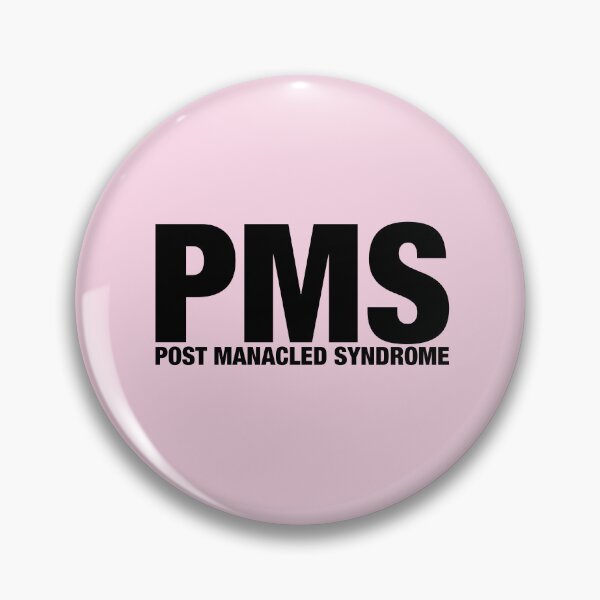 Item preview, PMS post manacled syndrome designed and sold by FandomPlanet.