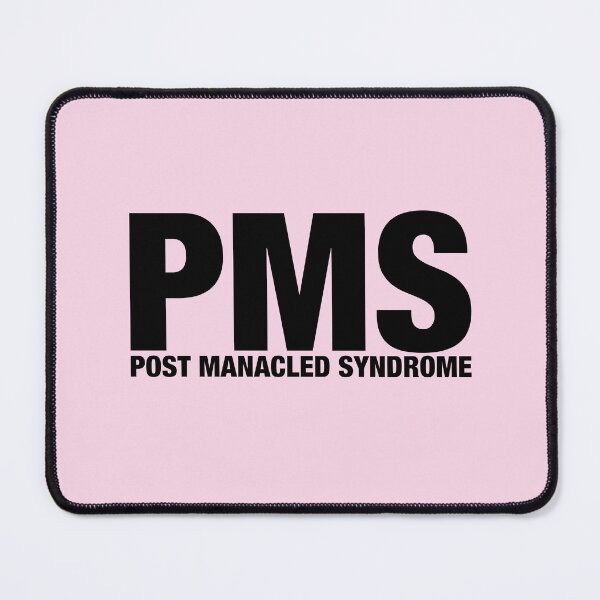 Item preview, PMS post manacled syndrome designed and sold by FandomPlanet.