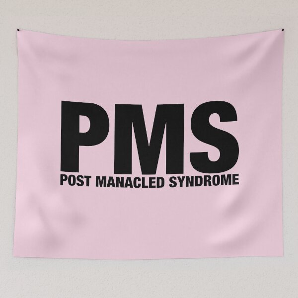 Item preview, PMS post manacled syndrome designed and sold by FandomPlanet.