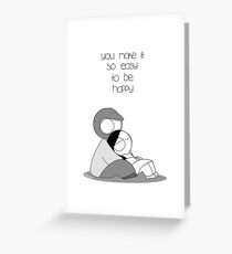 Easy To Be Happy Greeting Card
