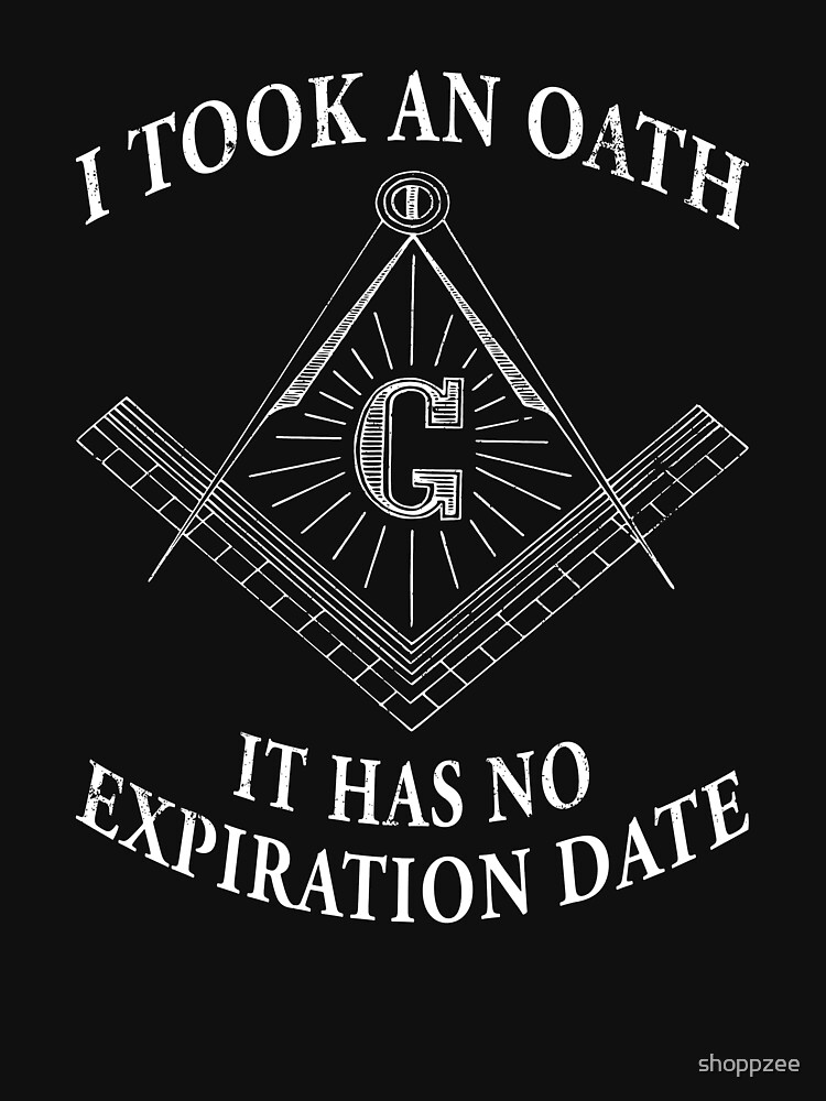 Download "Masonic T Shirt I Took An Oath It Has No Expiration Date ...