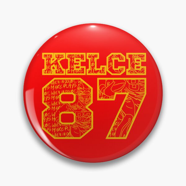 Item preview, Travis Kelce 87 Kansas City Chiefs When In Doubt, Make Plays designed and sold by andthewhy.