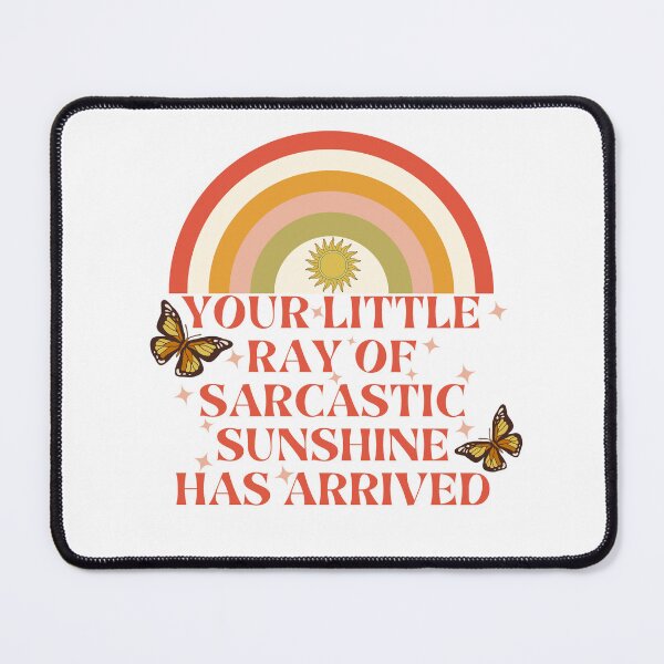 Item preview, Your Little Ray Of Sarcastic Sunshine Has Arrived designed and sold by Wiss2Arts.