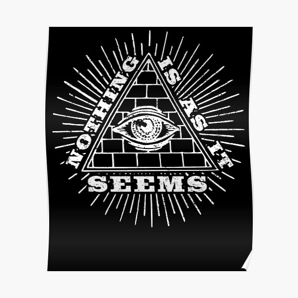 Illuminati Nothing Is As It Seems Past Master Masonic Poster