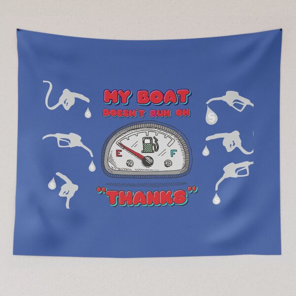 Item preview, My Boat Doesn't Run On "Thanks" designed and sold by GR8DZINE.