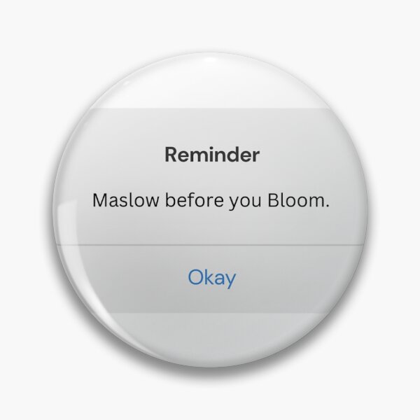 Item preview, maslow before you bloom reminder designed and sold by Alexys  Forman.