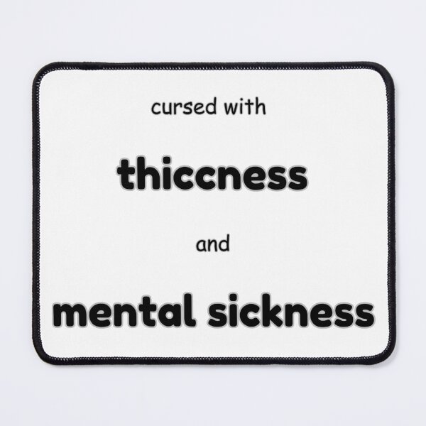 Item preview, thicc and mentally sick designed and sold by awwwwww.