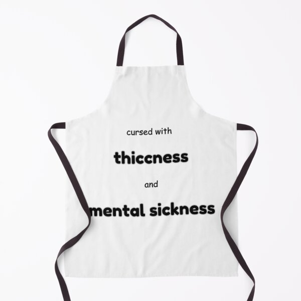 Item preview, thicc and mentally sick designed and sold by awwwwww.