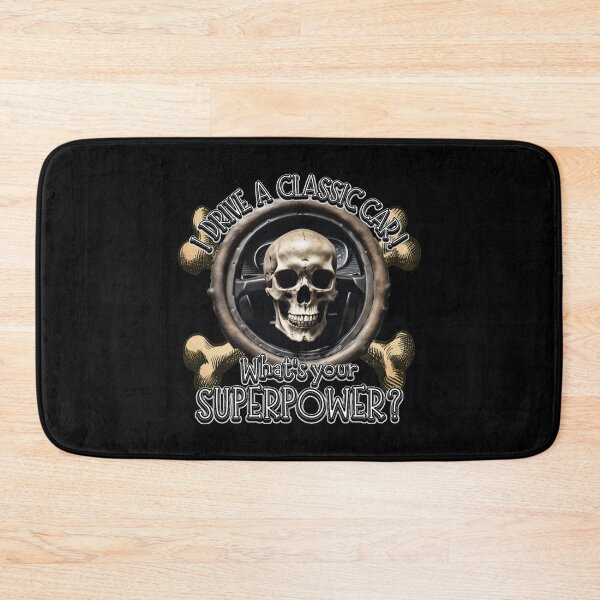 Item preview, Skull and Cross Bones - I DRIVE A CLASSIC CAR, whats your SuperPower? designed and sold by Michael van der Hoorn.