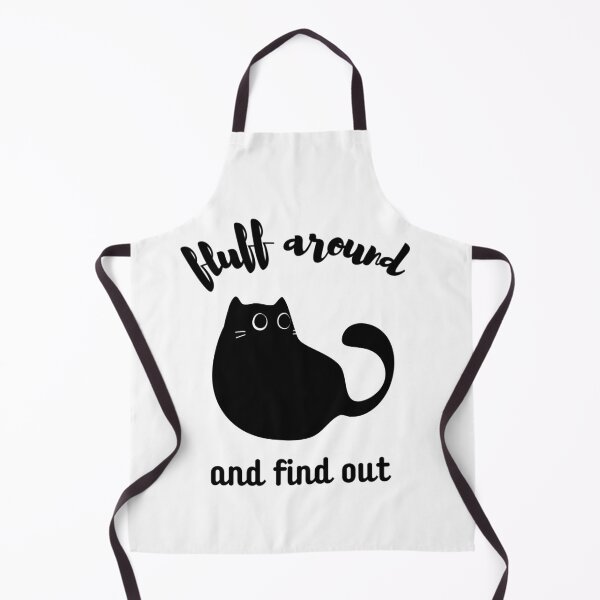 Item preview, Fluff Around And Find Out , Fluff Around and Find Out , Funny Cat , Fluff Around and Find Out , Sarcastic Cat designed and sold by Creativedsigna.