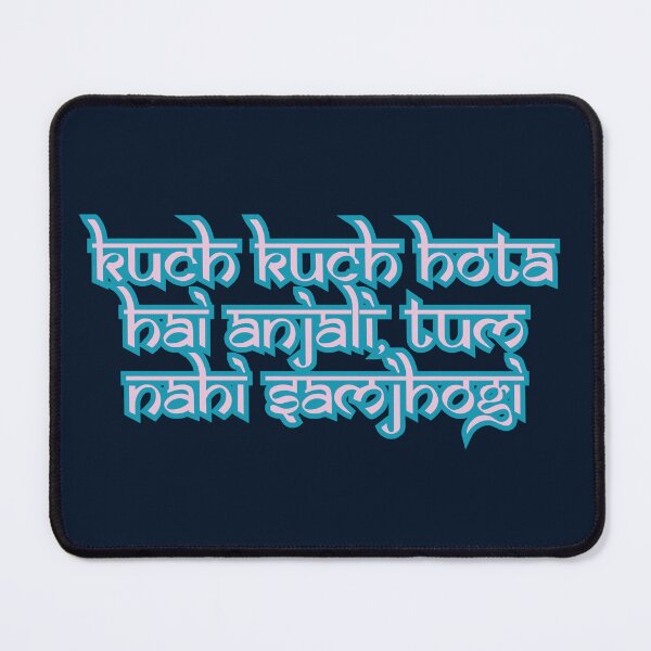 Item preview, SRK Iconic Dialogue: Kuch Kuch Hota Hai Anjali, Tum Nahi Samjhogi. designed and sold by RvinJo8.